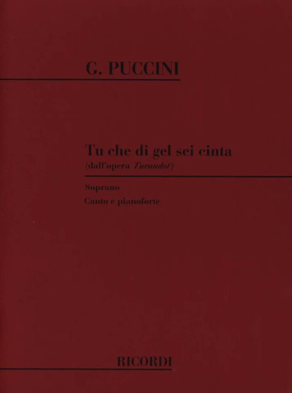 Giacomo Puccini - Tu Che Di Gel Sei Cinta Dall'opera "Turandot"