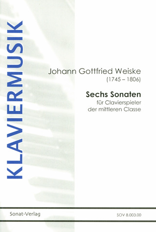 Johann Gottfried Weiske - Sechs Sonaten