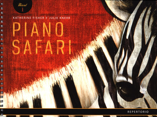 Katherine Fisher y otros. - Piano Safari: Repertoire 1 (Spanish Ed.)