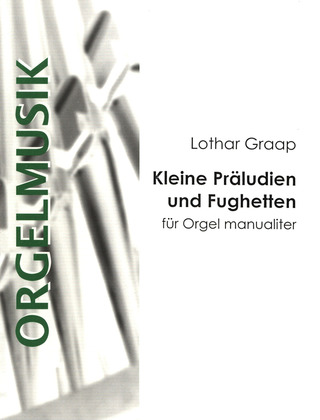 Lothar Graap - Kleine Präludien und Fughetten