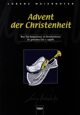 Lorenz Maierhofer - Advent der Christenheit SATB a cappella