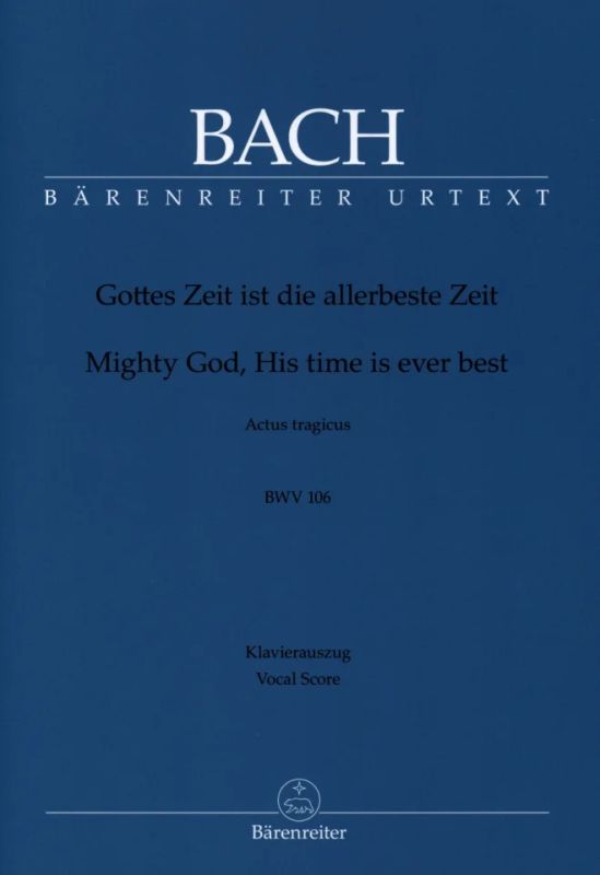 Johann Sebastian Bach - Mighty God, His time is ever best BWV 106 (0)