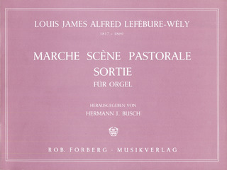 Lefébure-Wély, Louis James Alfred - Marche / Scène Pastorale / Sortie