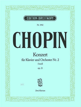 Frédéric Chopin - Konzert für Klavier und Orchester Nr. 2 f-Moll op. 21