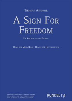 Thomas Asanger: A Sign For Freedom