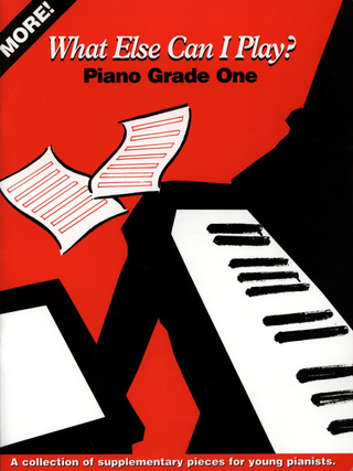 Pamela Wedgwood: More! What Else Can I Play? Piano Grade 1