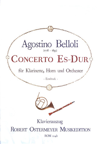 Agostino Belloli - Concerto für Klarinette, Horn und Orchester Es-Dur (1820)