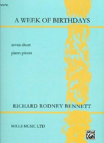 Richard Rodney Bennett - A Week of Birthdays