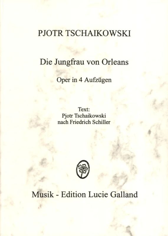 Pjotr Iljitsch Tschaikowsky - Die Jungfrau von Orléans