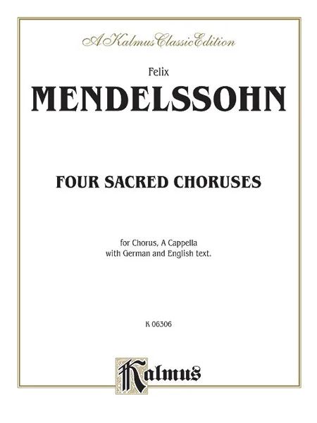 Felix Mendelssohn Bartholdy - Four Sacred Choruses: Op. 69
