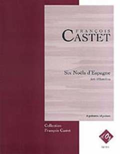 Castet Francois - 6 Noels D'Espagne