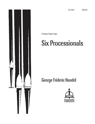 Georg Friedrich Händel - Six Processionals