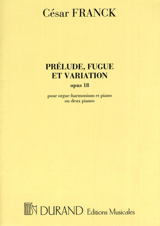 César Franck - Prélude, Fugue et Variation op. 18