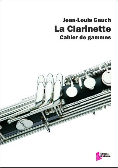 La clarinette : Cahier de gammes