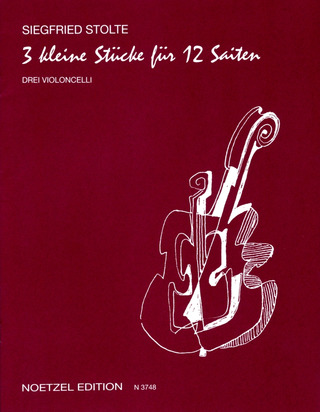 Stolte, Siegfried - 3 kleine Stücke für 12 Saiten für 3 Violoncelli,