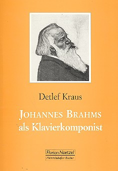 Detlef Kraus: Johannes Brahms als Klavierkomponist