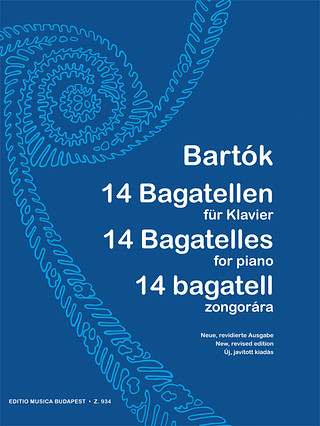 Béla Bartók - 14 Bagatellen für Klavier op. 6