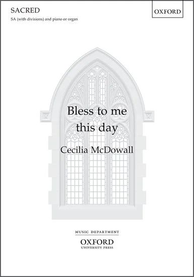 Cecilia McDowall - Bless to me this day