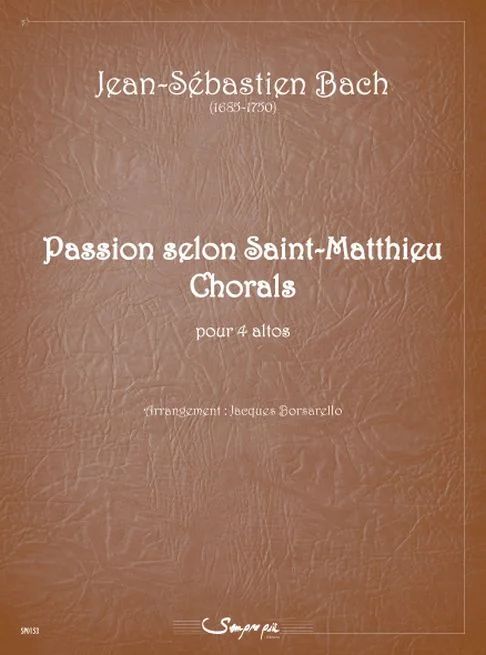 Johann Sebastian Bach - Passion selon St Matthieu, Chorals