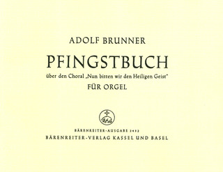 Adolf Brunner - Pfingstbuch für Orgel