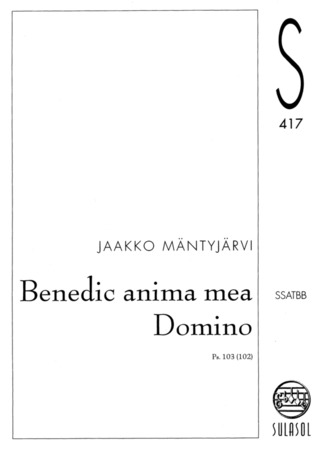 Jaakko Mäntyjärvi - Benedic Anima Mea Domino
