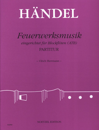 Georg Friedrich Händel: Feuerwerksmusik HWV 351