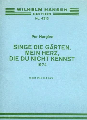 Per Nørgård - Singe Die Garten Mein Hertz