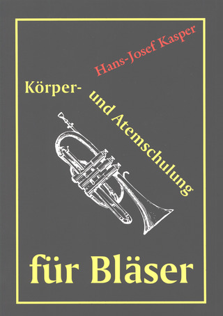 Hans-Josef Kasper - Körper- und Atemschulung für Bläser