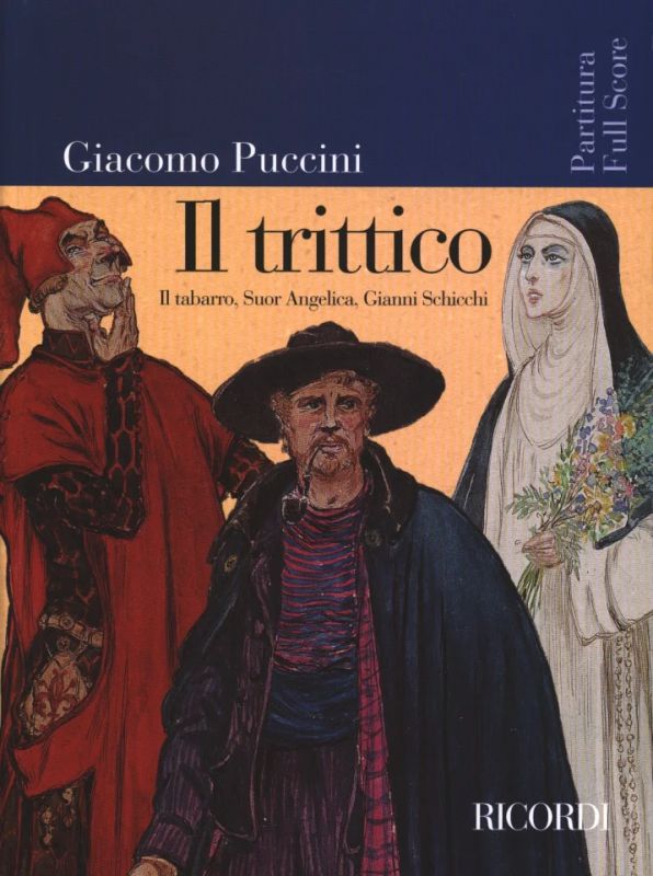 Giacomo Puccini - Il trittico – Il Tabarro/ Suor Angelica/ Gianni Schicchi