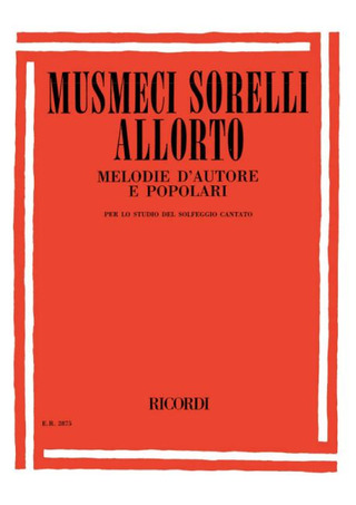 Riccardo Allorto et al.: Melodie d'autore e popolari per lo studio del Solfeggio cantato
