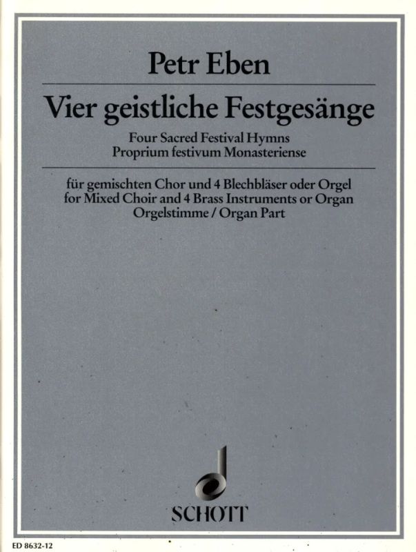 Petr Eben - Vier geistliche Festgesänge (1993)
