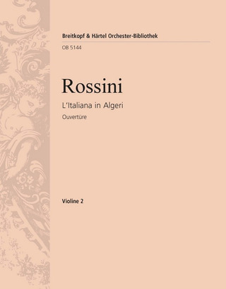 Gioachino Rossini - L'Italiana in Algeri. Ouvertüre