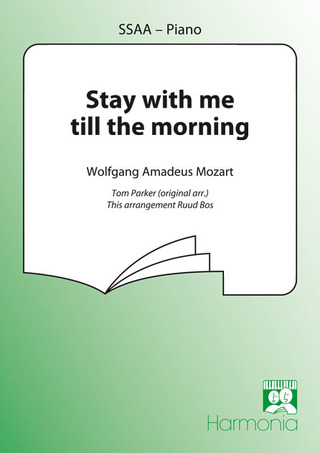 Wolfgang Amadeus Mozart - Stay with me till the morning