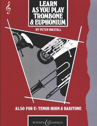 Peter Wastall: Learn as You play Trombone & Euphonium