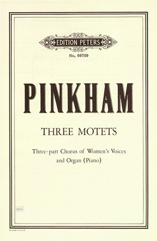 Daniel Pinkham - 3 Motetten (1947)