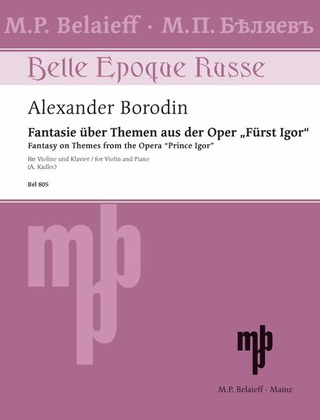Alexandre Borodine - Fantaisie sur des thèmes de l'opéra "Le Prince Igor"