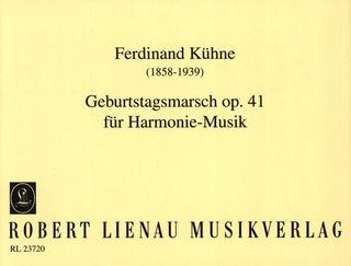 Kuehne Ferdinand: Geburtstagsmarsch op. 41