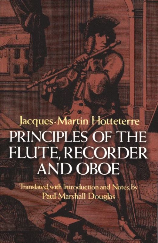 Jacques-Martin Hotteterre - Principles of the flute, recorder and oboe