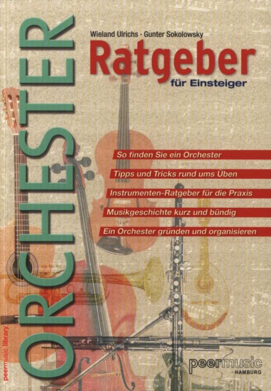 Wieland Ulrichset al. - Orchester-Ratgeber für Einsteiger