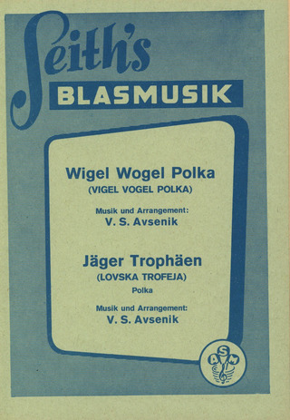 Slavko Avsenik - Wigel Wogel Polka / Jäger Trophäen