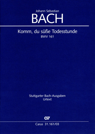 Johann Sebastian Bach - Komm, du süße Todesstunde BWV 161 (1716)