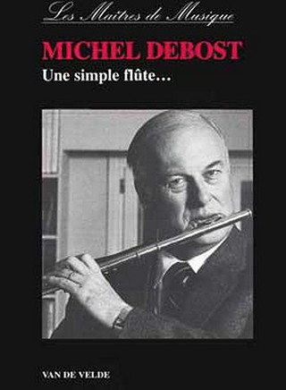 Michel Debost - Une simple flûte