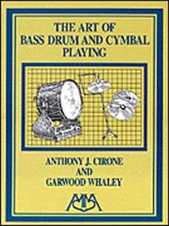 Anthony J. Cironeatd. - The Art of Bass Drum and Cymbal Playing