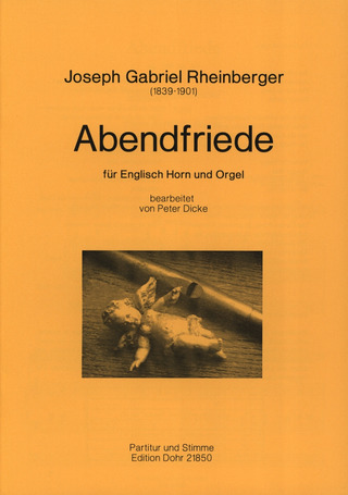 Josef Rheinberger: Abendfriede für Englischhorn und Orgel op. 156, Nr. 10