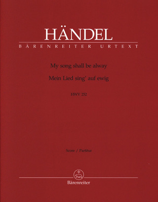 George Frideric Handel - My song shall be alway / Mein Lied sing' auf ewig HWV 252