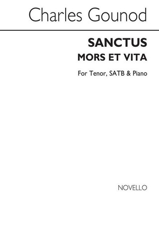 Charles Gounod - Sanctus Mors Et Vita