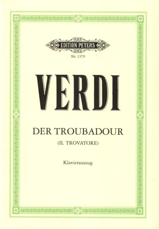 Giuseppe Verdi - Il Trovatore/ Der Troubadour