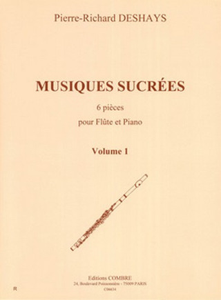 Pierre-Richard Deshays - Musiques sucrées Vol.1 - 3 pièces