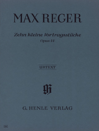 Max Reger - 10 kleine Vortragsstücke op. 44