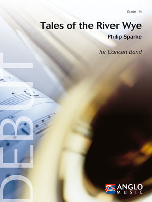 Philip Sparke - Tales of the River Wye